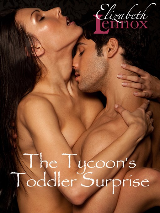 Title details for The Tycoon's Toddler Surprise by Elizabeth Lennox - Available